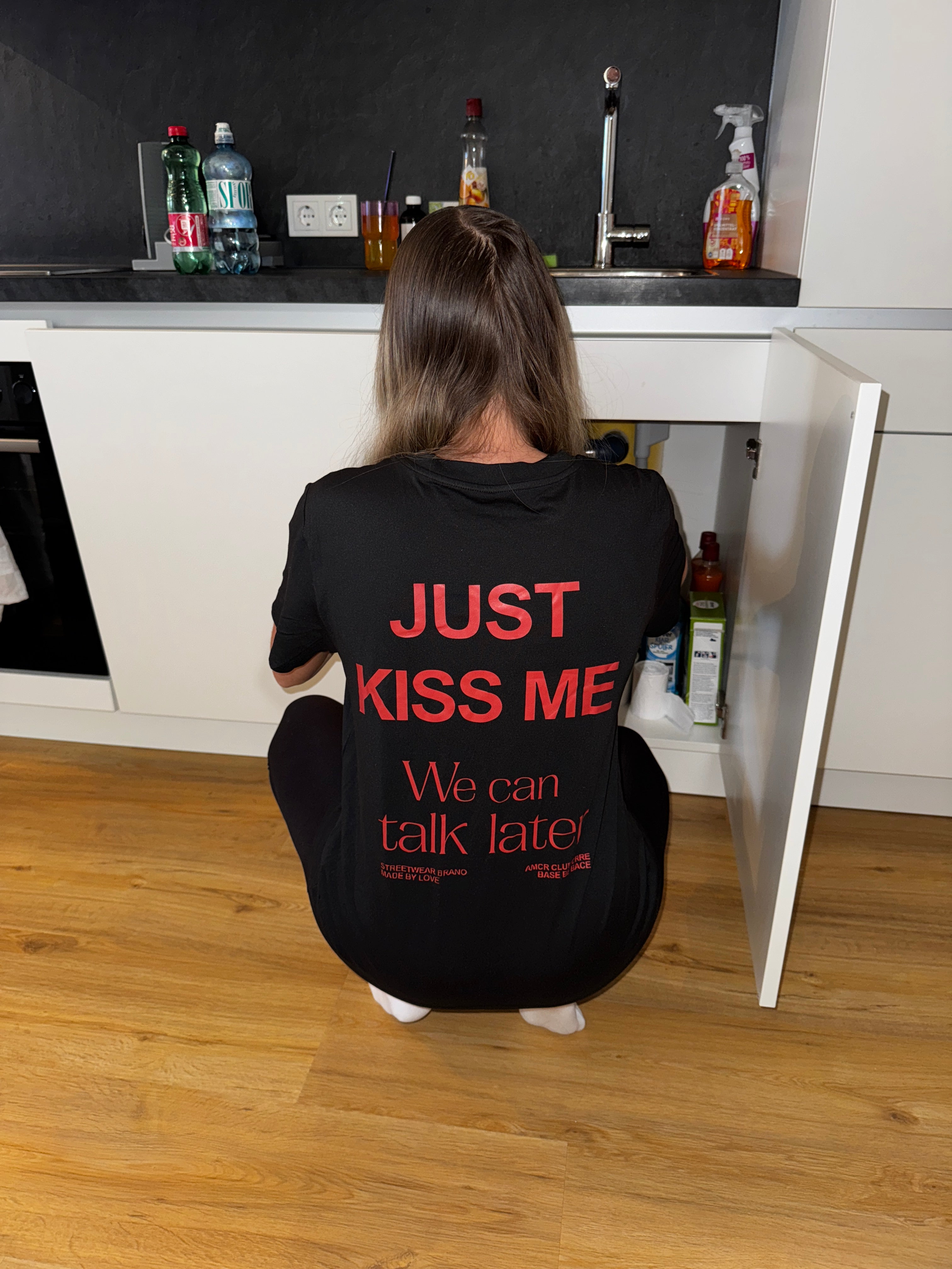 Just Kiss Me We Can Talk Later Shirt Women